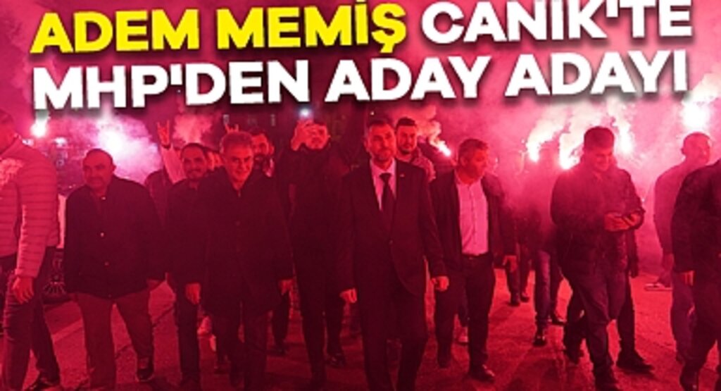 Adem Memiş, Canik'te MHP'den aday adayı