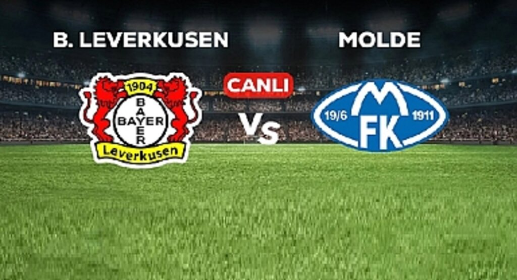 Bayer Leverkusen - Molde Maçı CANLI İZLE! Saat Kaçta? Hangi Kanalda? Nereden İzlenir