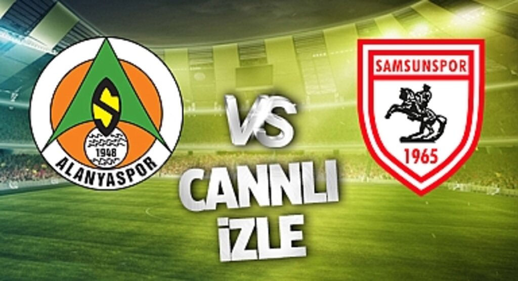 CANLI İZLE! Alanyaspor Samsunspor Maçı Bein Sports Şifresiz Canlı Yayın İzle
