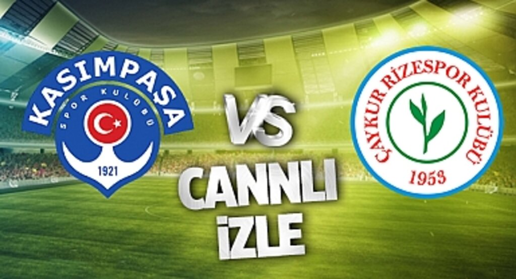 CANLI İZLE! Kasımpaşa Çaykur Rizespor Maçı Bein Sports Şifresiz Canlı Yayın İzle