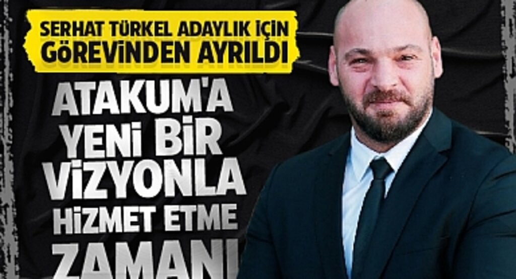 CHP Atakum İlçe Başkanı Serhat Türkel, Adaylık İçin Görevinden Ayrıldı: 