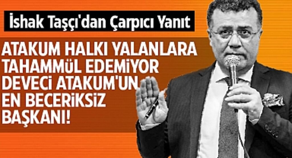İshak Taşçı’dan Cemil Deveci’ye Sert Eleştiri: Atakum’un En Beceriksiz Başkanı