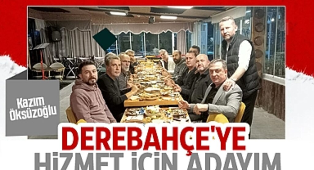 Kazım Öksüzoğlu: Derebahçe'ye hizmet için adayım