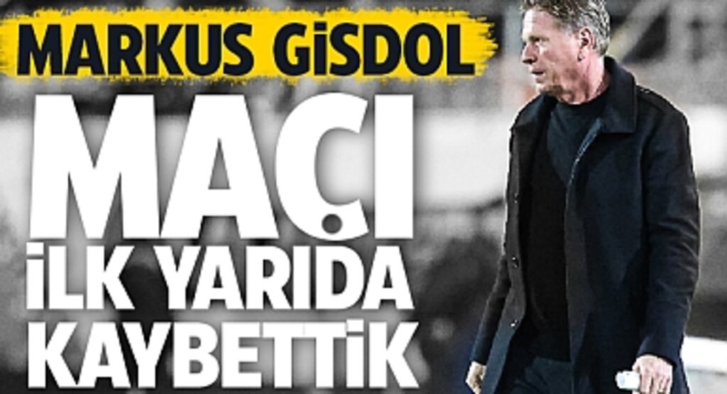 Markus Gisdol: Maçı İlk Yarıda Kaybettik