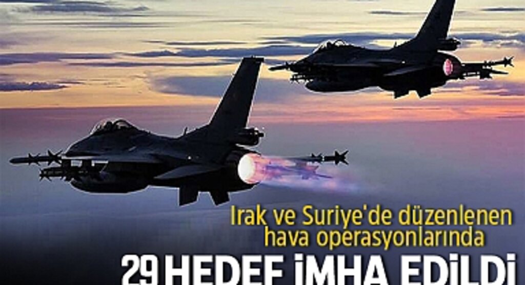 Milli Savunma Bakanlığı (MSB) Duyurdu: Irak ve Suriye'de 29 Terör Hedefi Yok Edildi