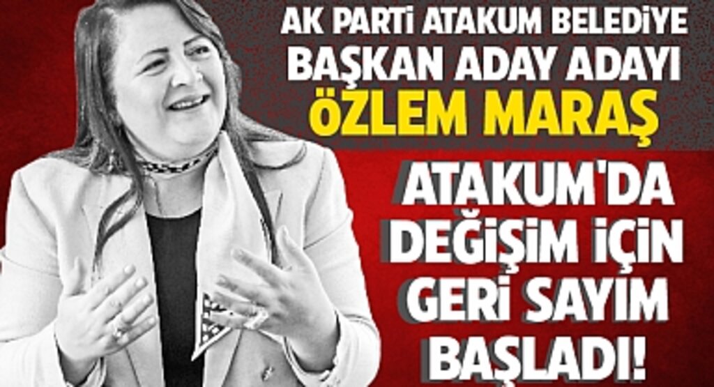 Özlem Maraş: Atakum'da Değişim İçin Geri Sayım Başladı!