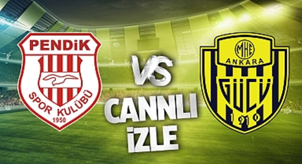 Pendikspor Ankaragücü Canlı İzle! Pendikspor Ankaragücü maçı canlı yayın izle! Nereden ve nasıl izlenir?