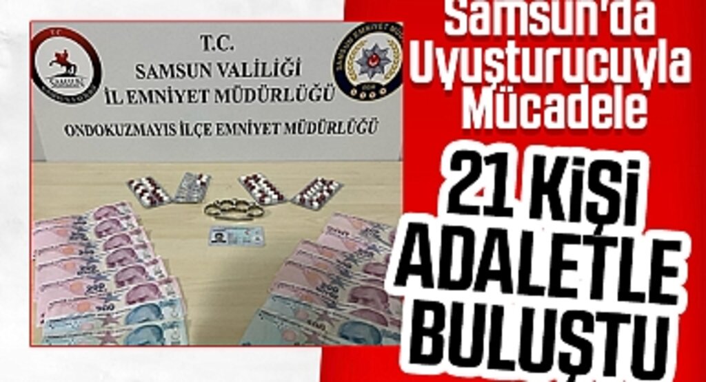 Samsun'da Uyuşturucuyla Savaş Hız Kesmiyor: 21 Kişi Adaletle Buluştu