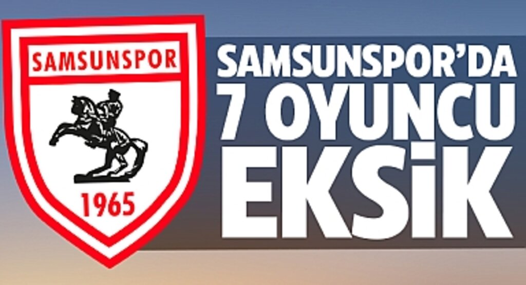 Samsunspor, Alanyaspor Maçına 7 Eksikle Çıkacak