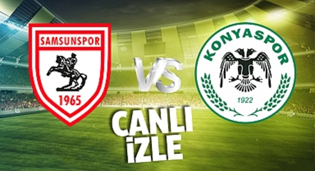 Samsunspor Konyaspor Canlı İzle! Samsunspor Konyaspor maçı canlı yayın izle! Nereden ve nasıl izlenir?