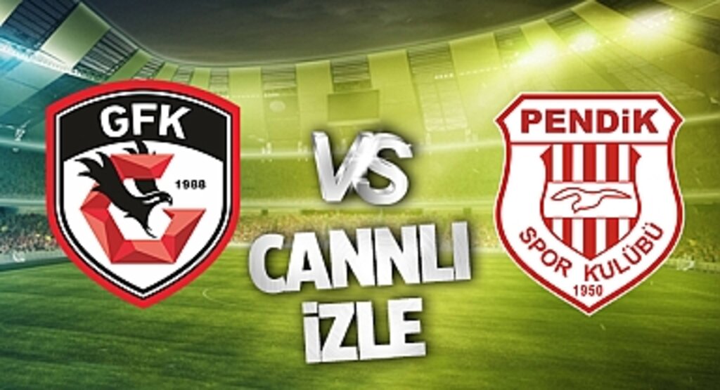 CANLI İZLE! Gaziantep FK - Pendikspor Maçı Bein Sports Şifresiz Canlı Yayın İzle