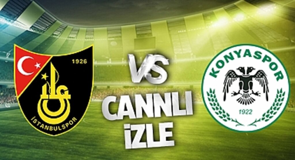 İstanbulspor - Konyaspor Canlı İzle! İstanbulspor - Konyaspor maçı canlı yayın izle! Nereden ve nasıl izlenir?