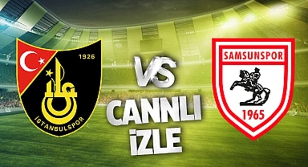 İstanbulspor Samsunspor Maçı Bein Sports Şifresiz Canlı Yayın İzle