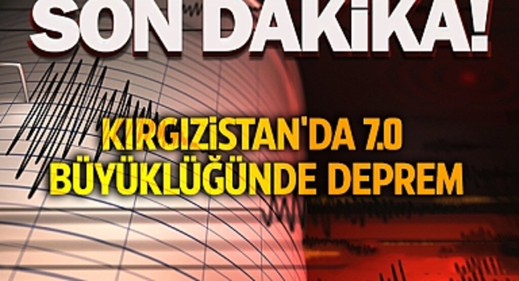 Kırgızistan'da 7.0 Büyüklüğünde Deprem: Panik ve Endişe Yarattı