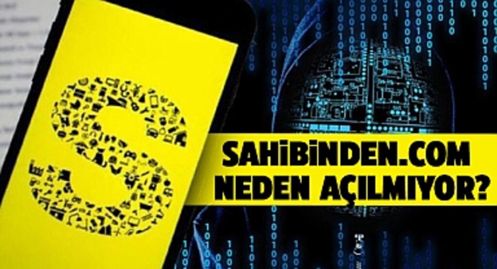 Sahibinden.com'da Büyük Sorun! Erişime Neden Kapalı? Şirket Açıklama Yaptı!