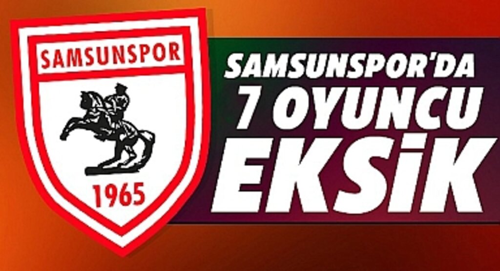 Samsunspor, Tarabzonspor Maçına 7 Eksikle Çıkacak