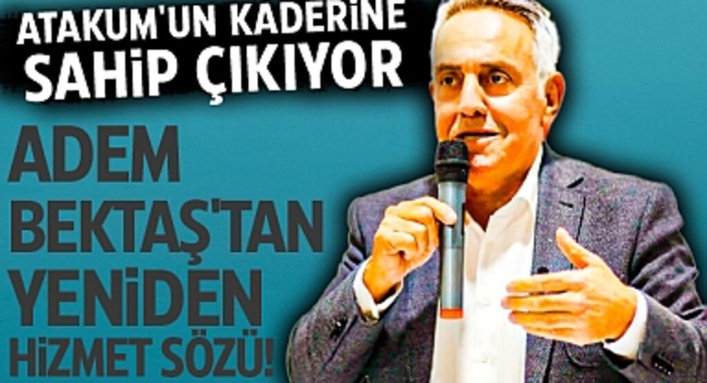 Atakum'un Kaderine Sahip Çıkıyor: Adem Bektaş'tan Yeniden Hizmet Sözü!