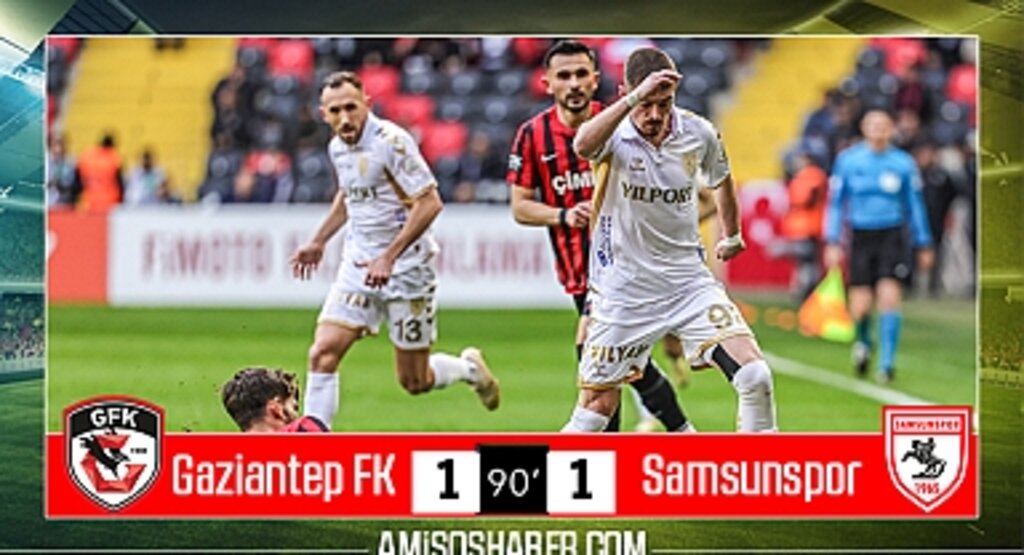 Gaziantep FK 1 - 1 Samsunspor | Maç Sonucu