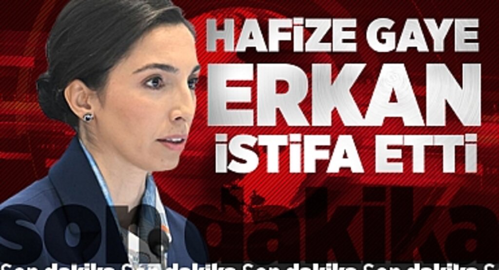 Hafize Gaye Erkan Merkez Bankası Başkanlığından İstifa Etti