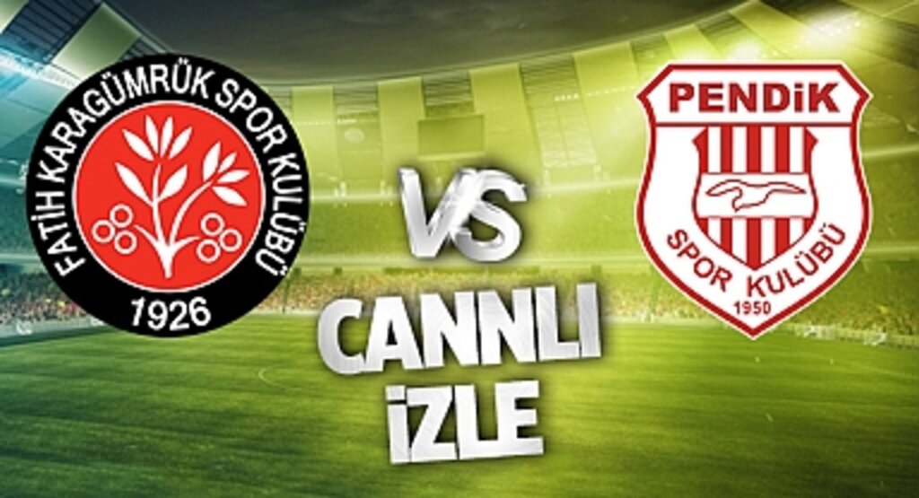 Karagümrük Pendikspor Canlı İzle! Karagümrük Pendikspor maçı canlı yayın izle! Nereden ve nasıl izlenir?