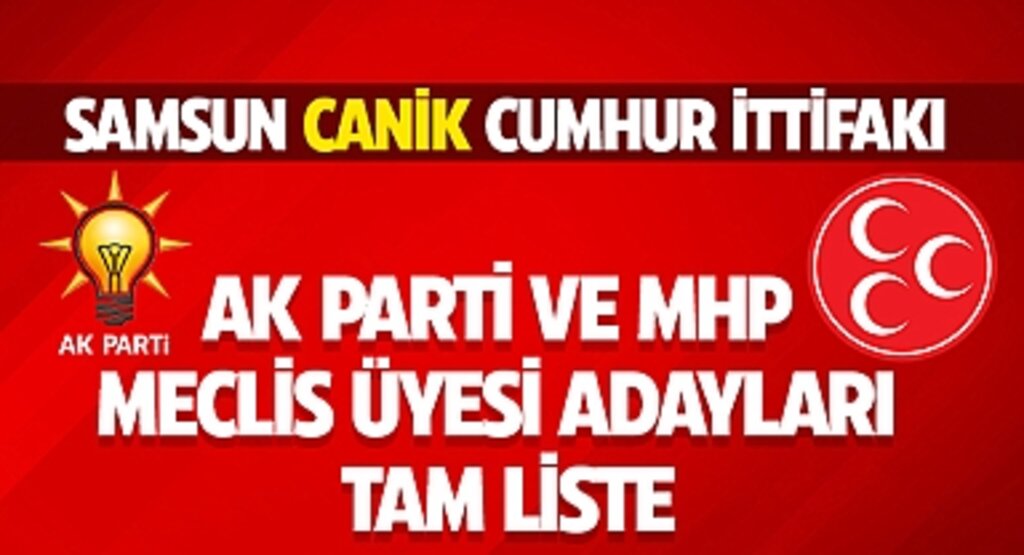 Samsun Canik Cumhur İttifakı AK Parti ve MHP Meclis Üyesi adayları Tam Liste