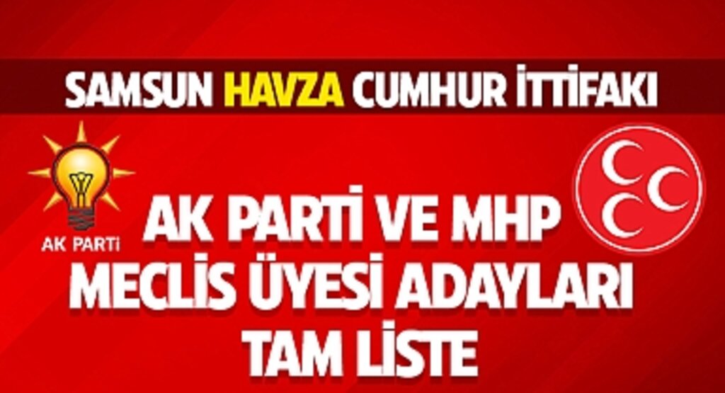 Samsun Havza Cumhur İttifakı AK Parti ve MHP Meclis Üyesi adayları Tam Liste