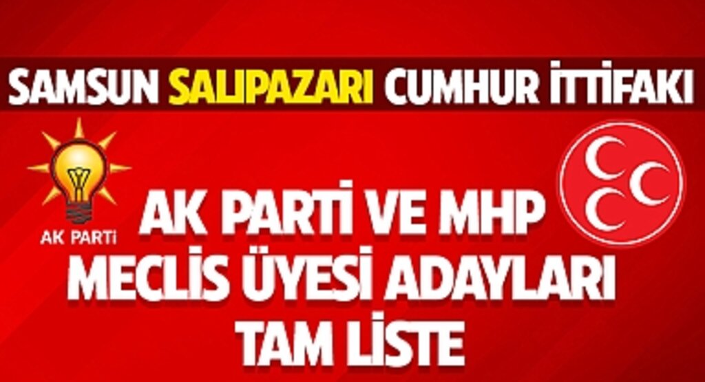 Samsun Salıpazarı Cumhur İttifakı AK Parti ve MHP Meclis Üyesi adayları Tam Liste