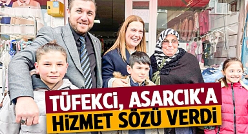 Tüfekci: Asarcık'a Hizmet Borcu Var, İYİ Parti Güçleniyor