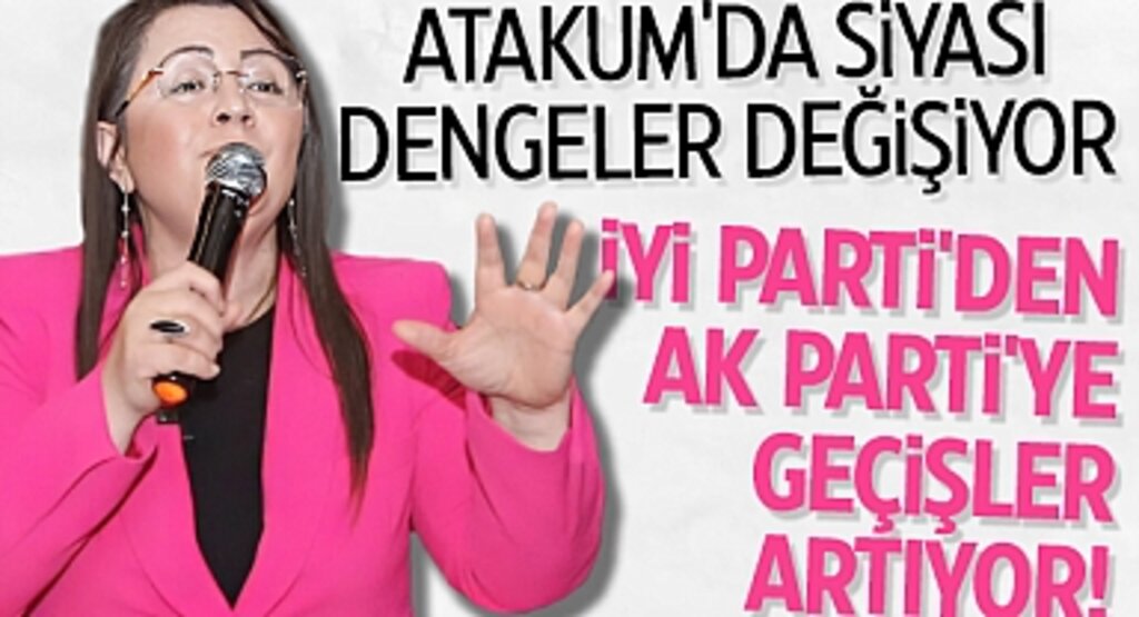Atakum'da Siyasi Dengeler Değişiyor: İYİ Parti'den AK Parti'ye Geçişler Artıyor!