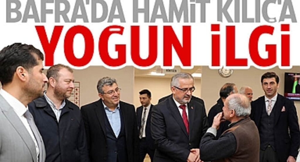 Cumhur İttifakı AK Parti Bafra Belediye Başkan Adayı Hamit Kılıç, Bafra'yı Kapı Kapı Dolaşıyor