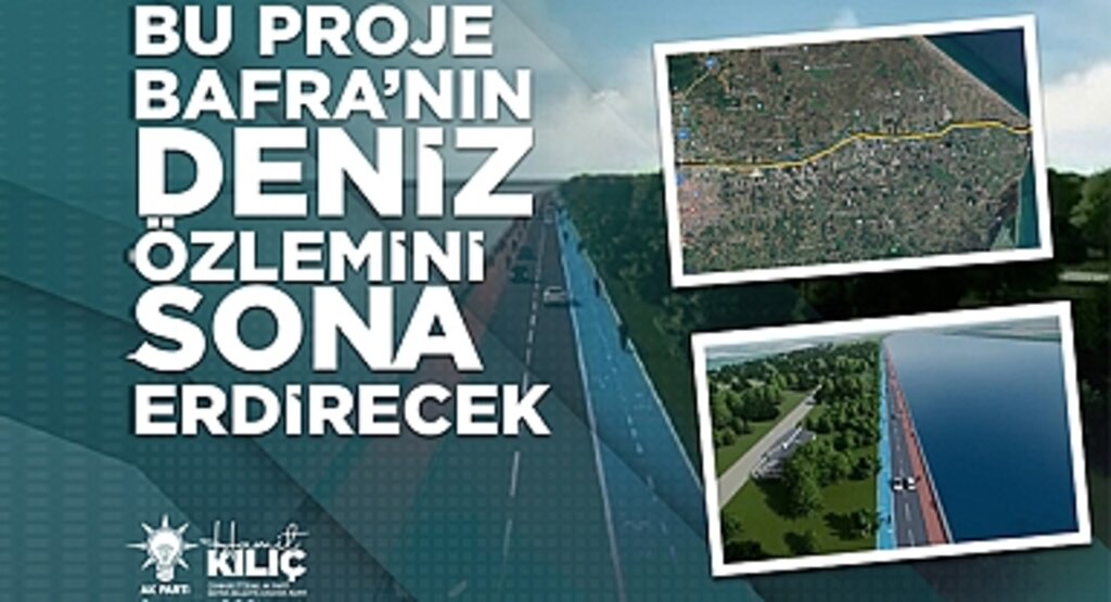 Bafra'nın Denizle Buluşma Projesi: Deniz Özlemini Sonlandıracak Adımlar Atılıyor