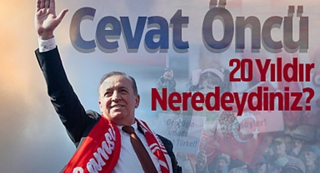 Cevat Öncü: 20 Yıldır Neredeydiniz?