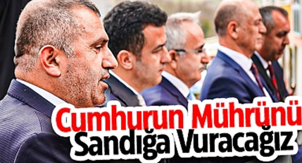 Cumhurun Mührünü Sandığa Vuracağız