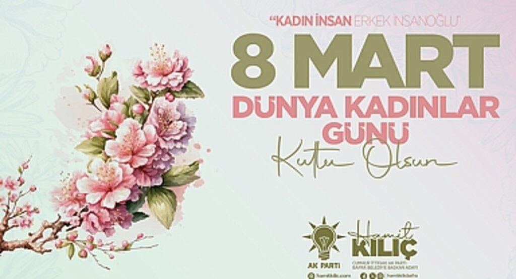 Hamit Kılıç'tan 8 Mart Mesajı: