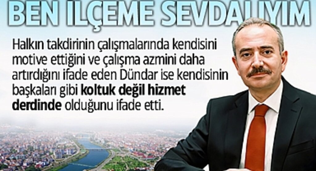 Hüseyin Dündar; Ben İlçeme Sevdalıyım