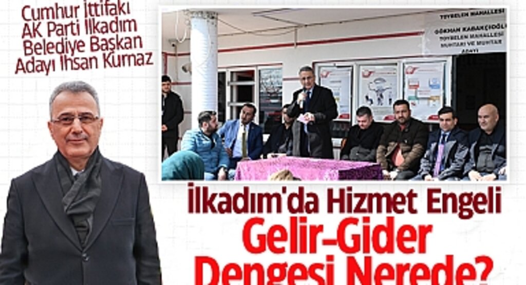 İlkadım'da Hizmet Engeli: Gelir-Gider Dengesi Nerede?