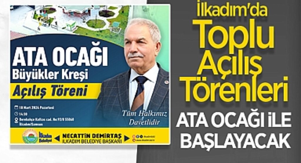 İlkadım'da Toplu Açılış Törenleri, Ata Ocağı İle Başlayacak