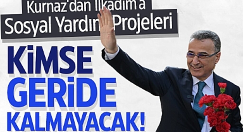 Kurnaz'dan İlkadım'a Sosyal Yardım Projeleri: Kimse Geride Kalmayacak!