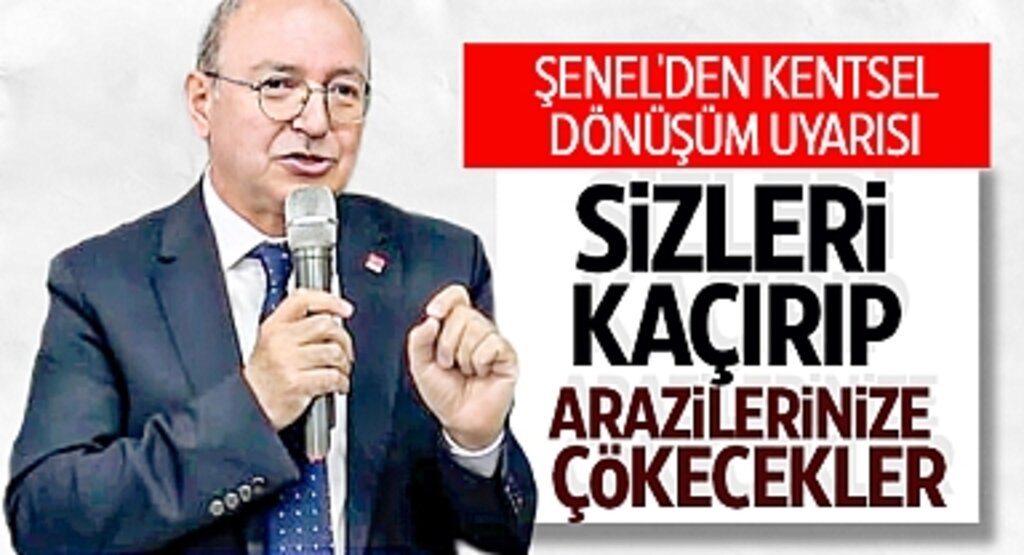 Murat Şenel: Kentsel Dönüşümde Rant Tehlikesi Altındayız!