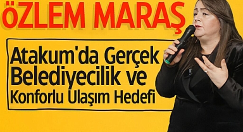 Özlem Maraş: Atakum'da Gerçek Belediyecilik ve Konforlu Ulaşım Hedefi
