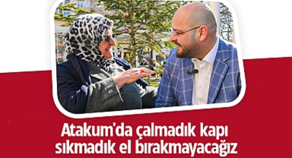Serhat Türkel: Atakum'da Çalmadık Kapı, Sıkmadık El Bırakmayacağız