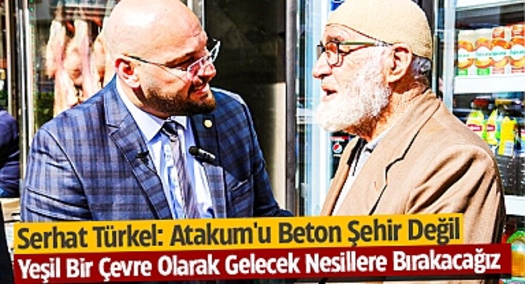 Serhat Türkel: Atakum'u Beton Şehir Değil, Yeşil Bir Çevre Olarak Gelecek Nesillere Bırakacağız
