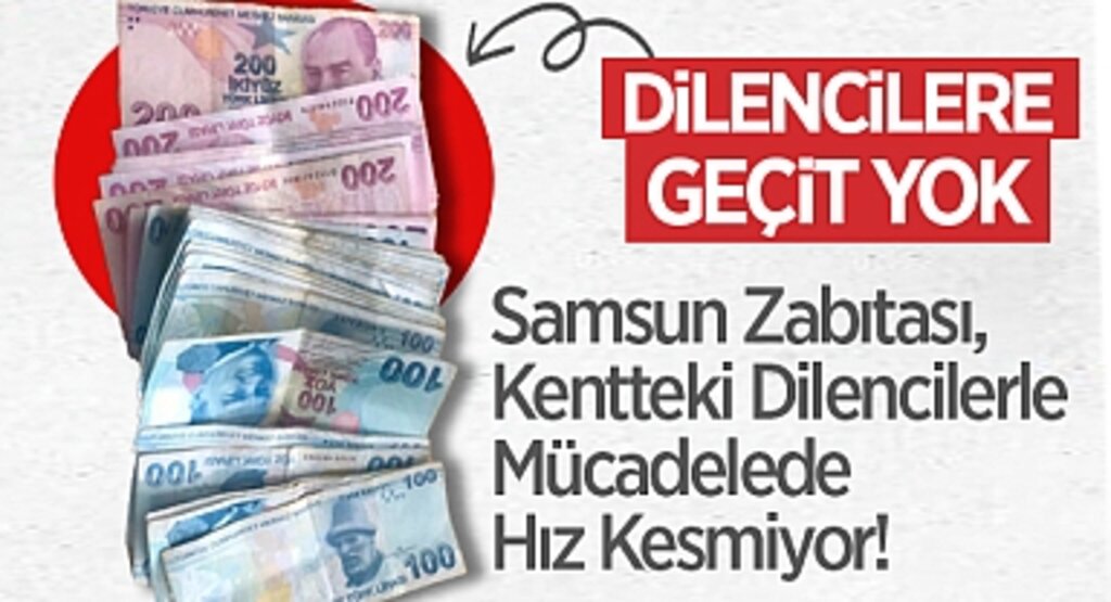 Dilencilere Geçit Yok: Samsun Zabıtası, Kentteki Dilencilerle Mücadelede Hız Kesmiyor!
