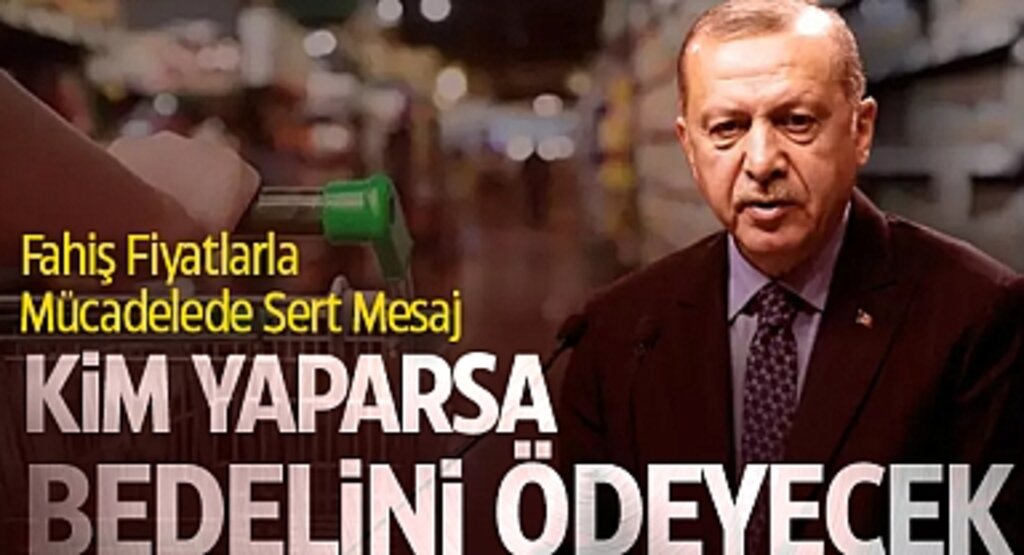 Cumhurbaşkanı Erdoğan: Fahiş Fiyatlara Göz Yumulmayacak, Gereken Bedel Ödetilecek
