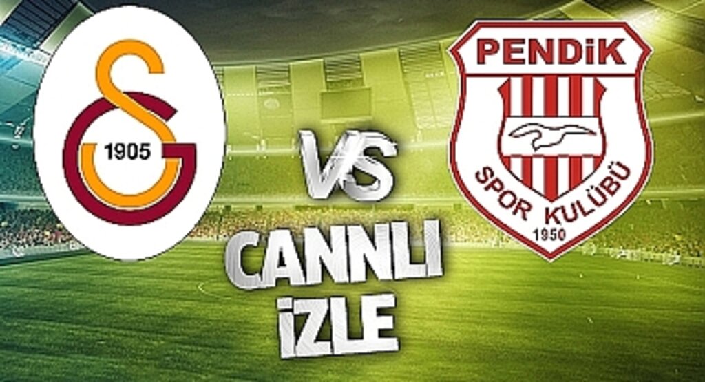 Galatasaray Pendikspor Maçı CANLI İZLE | BEIN SPORTS TARAFTARIUM GÜNCEL İZLEME LİNKİ