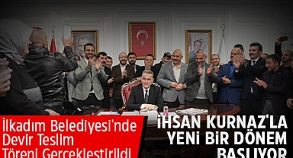 İlkadım Belediyesi'nde Devir Teslim Töreni Gerçekleştirildi: İhsan Kurnaz'la Yeni Bir Dönem Başlıyor