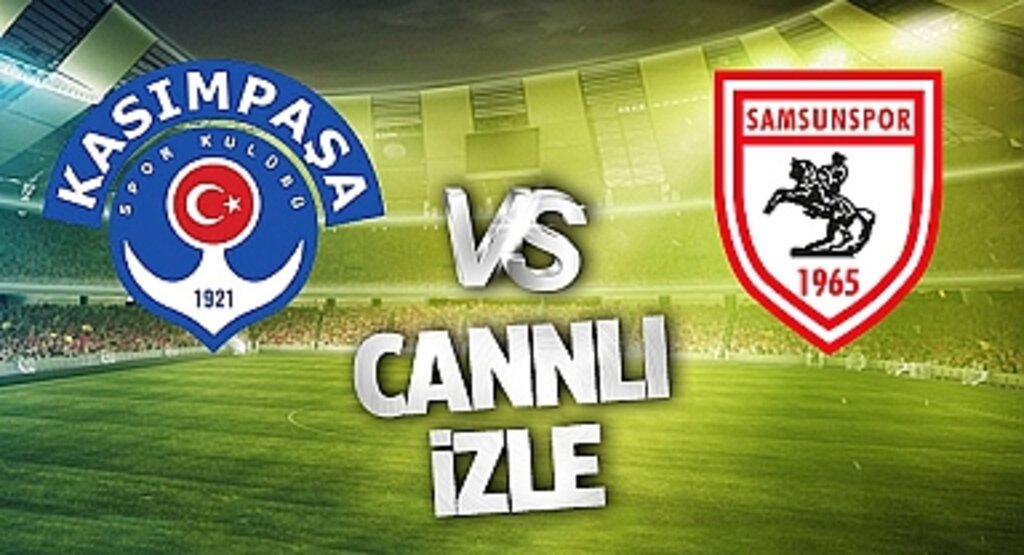 Kasımpaşa Samsunspor maçı Bein Sports Şifresiz Canlı Yayın İzle