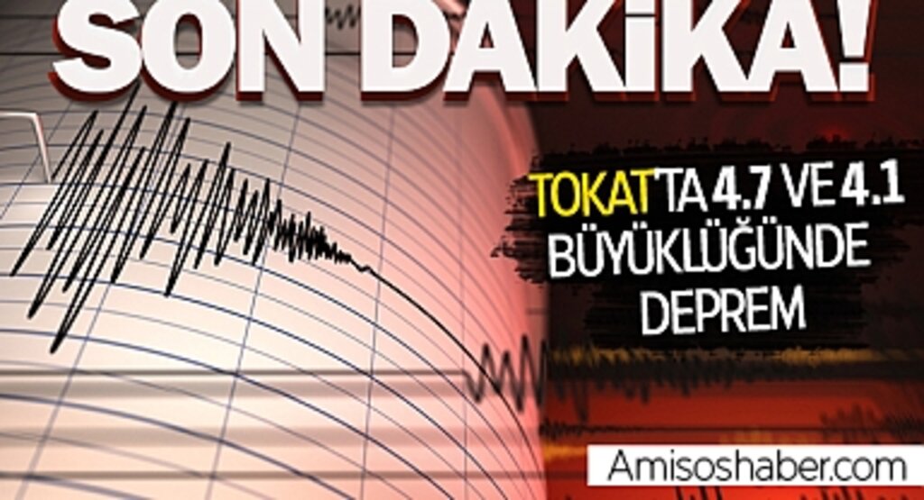 Tokat'ta 4.7 ve 4.1 Büyüklüğünde Art Arda İki Deprem! 3 İlçede Okullar Tatil