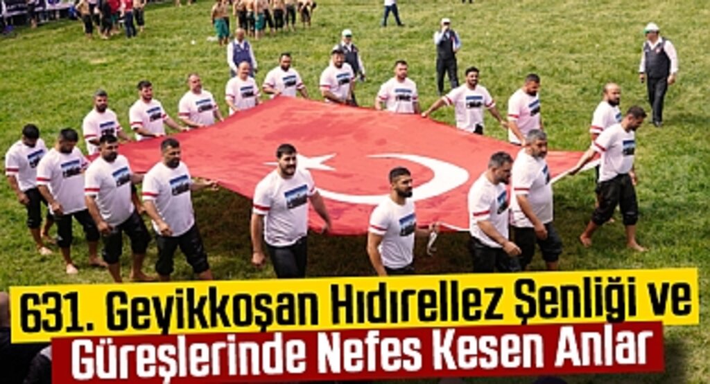 Alaçam'ın Geleneksel Şenliği: 631. Geyikkoşan Hıdırellez ve Yağlı Pehlivan Güreşleri