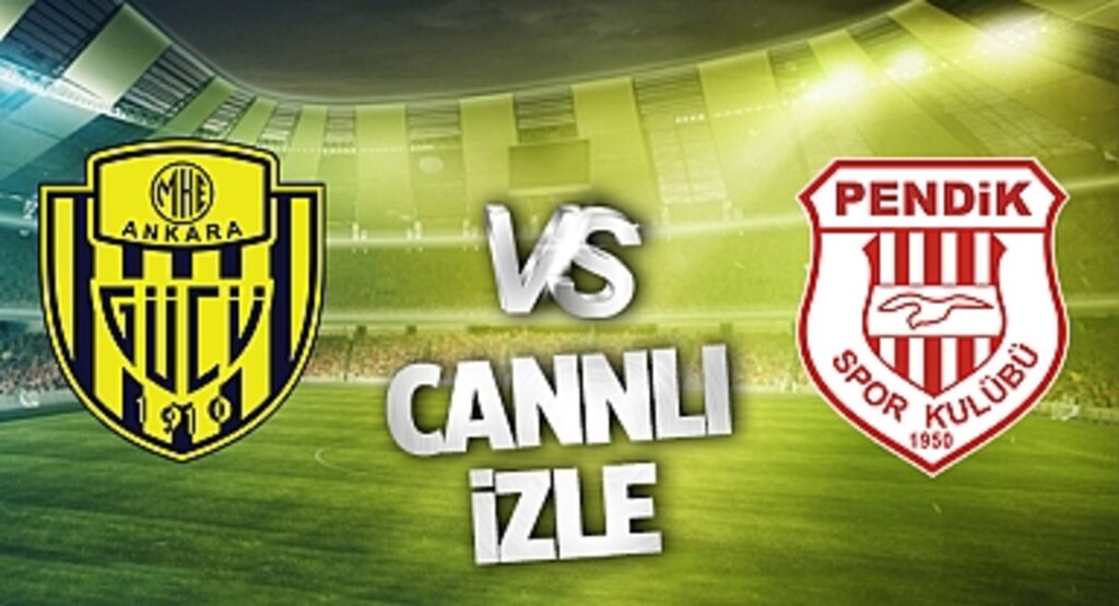 Ankaragücü Pendikspor Canlı İzle! Ankaragücü Pendikspor maçı canlı yayın izle! Nereden ve nasıl izlenir?